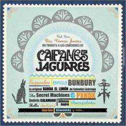 Caifanes : Nos Vamos Juntos: Un Tributo A Las Canciones De Caifanes Y Jaguares